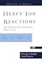 Heavy Ion Reactions: The Elementary Processes, Parts I&II (Frontiers in Physics)