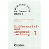 Brücken zur Mathematik, Bd.4, Differential- und Integralrechnung: Differential- und Integralrechnung I Brücken zur Mathematik, Bd.4, Differential- und Integralrechnung: Differential- und Integralrechnung I