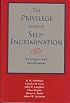 The Privilege against Self-Incrimination: Its Origins and Development