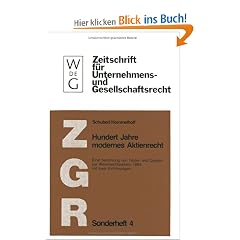 Hundert Jahre modernes Aktienrecht: Eine Sammlung von Texten und Quellen zur Aktienrechtsreform 1884 mit zwei Einf�hrungen (Zeitschrift Fur Unternehmens-Und Gesellschaftsrecht, Sonderheft 4)