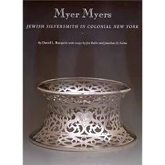 Myer Myers: Jewish Silversmith in Colonial New York