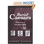 Buried Caesars, And Other Secrets of Italian American Writing (Suny Series in Italian/American Studies)