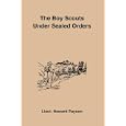 The Boy Scouts Under Sealed Orders by  Lieut. Howard Payson and Charles Wrenn