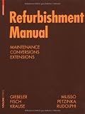 Refurbishment Manual (Construction Manuals (englisch))