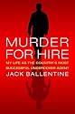 Murder for Hire: My Life As the Country's Most Successful Undercover Agent