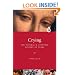 Crying: A Natural and Cultural History of Tears