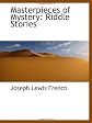 Masterpieces of Mystery: Riddle Stories
