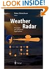 Weather Radar: Principles and Advanced Applications (Physics of Earth and Space Environments)