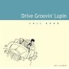 drive groovin�flupin