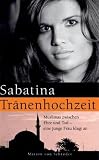Tr&auml;nenhochzeit: Muslimas zwischen Ehre und Tod - Sabatina
