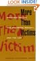 More Than Victims: Battered Women, the Syndrome Society, and the Law (Morality and Society Series)