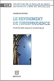 Revue Emile Bruylant  / Le revirement de jurisprudence : Etude de droit anglais et de droit belge
