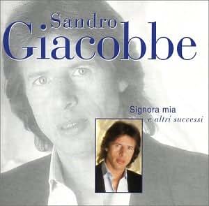 Sandro Giacobbe Signora Mia E Altri Successi Music