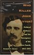 Who Killed John Clayton?: Political Violence and the Emergence of the New South, 1861-1893