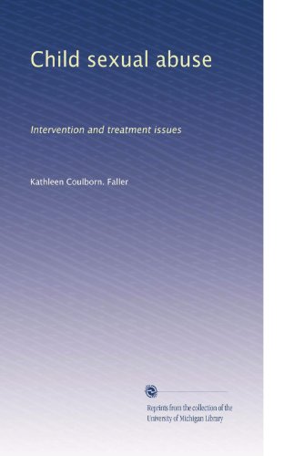 Child sexual abuse: Intervention and treatment issues (Volume 2)