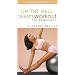 On Ball With Lizbeth Garcia: Pilates Workout for [VHS]