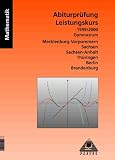 Produkt-Bild: Mathematik Abiturpr&uuml;fung Leistungskurs, Gymnasium Mecklenburg-Vorpommern, Sachsen, Sachsen-Anhalt, Th&uuml;ringen, Berlin, Br, 1999/2000