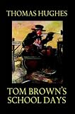 Cover of Tom Brown's School Days by Thomas Hughes 1592242839