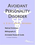Avoidant Personality Disorder - A Medical Dictionary, Bibliography, and Annotated Research Guide to Internet References