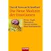 Die Neue Medizin der Emotionen: Stress, Angst, Depression: - Gesund werden ohne Medikamente