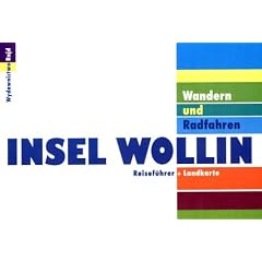 Wandern und Radfahren...  Insel Wollin. Ein Reisef�hrer f�r Radfahrer, Wanderer und Spazierg�nger