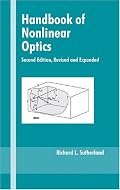 Handbook of Nonlinear Optics, Second Edition, (Optical Science and Engineering)