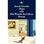 Maya oder Das Wunder des Lebens: Roman