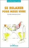 Se relaxer pour mieux vivre : Prendre conscience de soi