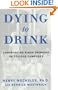 Dying to Drink: Confronting Binge Drinking on College Campuses