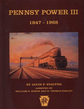 Pennsy power III: Steam, electric, mu's, motor cars, diesel cars, buses, trucks, airplanes, boats, art, 1847-1968