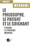 Le philosophe, le patient et le soignant : Ethique et progr�s m�dical