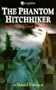 The Phantom Hitchhiker And Other Ghost Mysteries