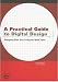 Book A Practical Guide to Digital Design
