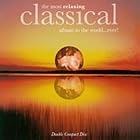 Click here to buy The Most Relaxing Classical Album in the World...Ever! by  Johann Sebastian Bach, L�o Delibes, Gabriel Faur�, Erik Satie, and Wolfgang Amadeus Mozart .