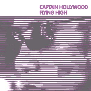 Captain Hollywood - Flying High - Zortam Music