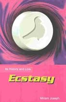 Ecstasy: Its History and Lore
