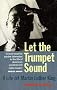 Let the Trumpet Sound: Life of Martin Luther King, Jr.