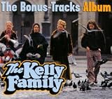 The Bonus-Tracks Album - the Kelly Family
