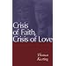Crisis of Faith, Crisis of Love (Vol 1)