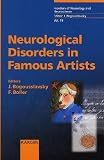 Neurological Disorders In Famous Artists (Frontiers of Neurology and Neuroscience)
