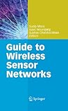 Guide to wireless sensor networks