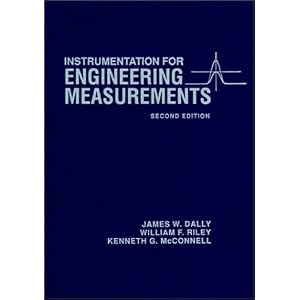 Instrumentation for Engineering Measurements by James W. Dally, William F. Riley, and Kenneth G. McConnell