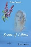Scent of Lilacs: A love story