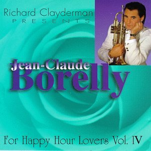 Jean-Claude Borelly - For Happy Hour Lovers 4 - Zortam Music