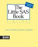 The Little SAS Book: A Primer, Fifth Edition