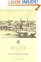 Belize: A Concise History