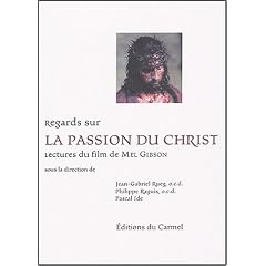 Regards sur La Passion du Christ : Lectures du film de Mel Gibson