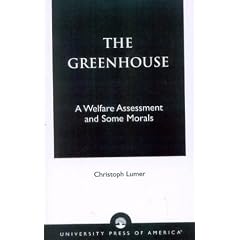 The Greenhouse: A Welfare Assessment and Some Morals