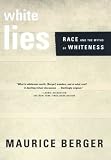 White Lies: Race and the Myths of Whiteness