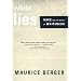 White Lies: Race and the Myths of Whiteness